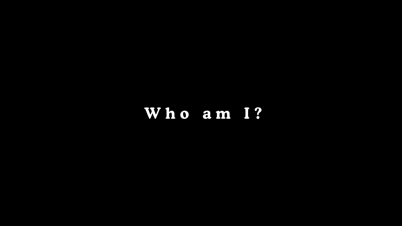 Wer bin ich?